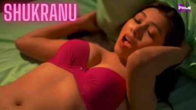 Shukranu Prime Shots Originals 2021 Hindi Hot Short Film
