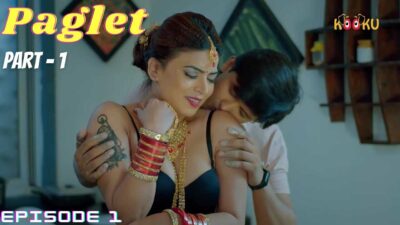 Paglet Part 1 Episode 1 Kooku Originals Hot Web Series 2021