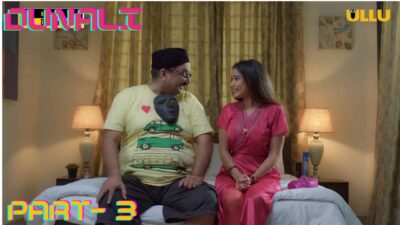 Dunali Part 3 Episode 3 Ullu Hindi Hot Web Series 2021