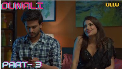 Dunali Part 3 Episode 2 Ullu Hindi Hot Web Series 2021