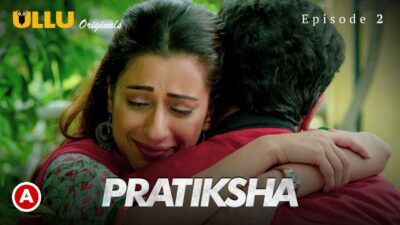 Pratiksha Part 1 Ullu Originals Hindi Hot Web Series Ep 2