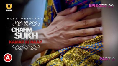 Charmsukh Kamar Ki Naap Ullu Hot Web Series 2021 Episode 3