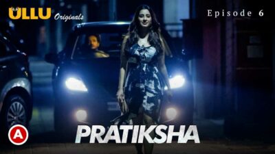 Pratiksha Part 2 Ullu Originals Hindi Hot Web Series Ep 6
