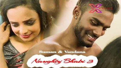 Naughty Bhabhi 3 Xprime Originals 2021 Hindi Hot Short Film