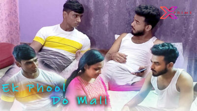 Ek Phool Do Mali 2021 Xprime Hindi Hot Uncut Short Film