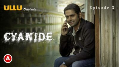 Cyanide 2021 Ullu Originals Hindi Hot Web Series Episode 3