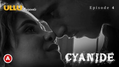 Cyanide 2021 Ullu Originals Hindi Hot Web Series Episode 4
