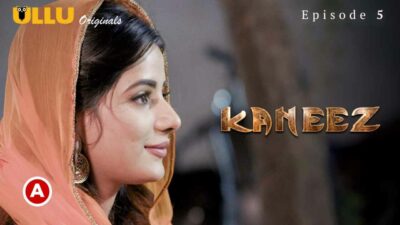 Kaneez Part 1 2021 Ullu Originals Hindi Hot Web Series Ep 5