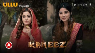 Kaneez Part 2 2021 Ullu Originals Hindi Hot Web Series Ep 8