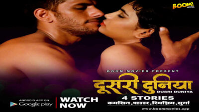 Dusri Duniya 2021 Boom Movies Originals Hindi Hot Short Film