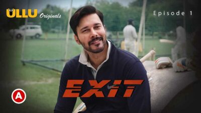 Exit Part 1 2022 Ullu Originals Hindi Web Series Episode 1