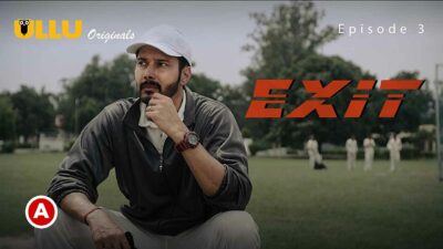 Exit Part 1 2022 Ullu Originals Hindi Web Series Episode 3
