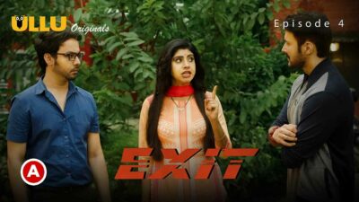 Exit Part 1 2022 Ullu Originals Hindi Web Series Episode 4
