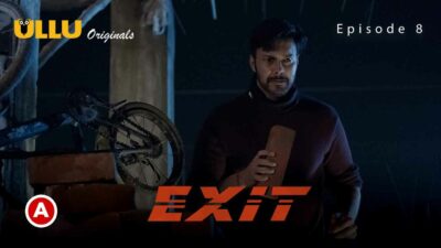 Exit Part 2 2022 Ullu Originals Hindi Web Series Episode 8