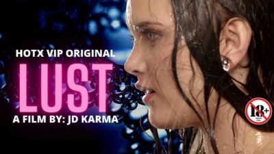 Lust 2022 Hotx Vip Originals Hindi Hot Adult Short Film