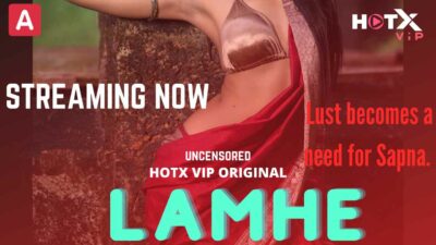 Lamhe 2022 Hotx Vip Originals Hindi Hot Porn Short Film