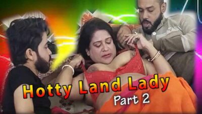 Hotty Land Lady Part 2 2022 Toptenxxx Hindi Uncut Short Film