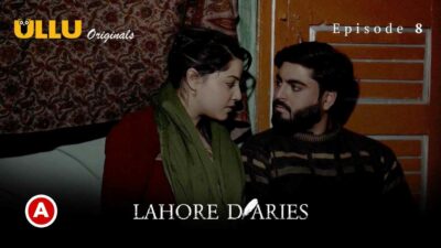 Lahore Diaries Part 2 2022 Ullu Originals Web Series Ep 8