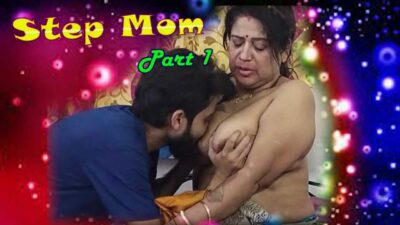 Step Mom Part 1 2022 Hotxcreator Hindi Hot Uncut Sex Film