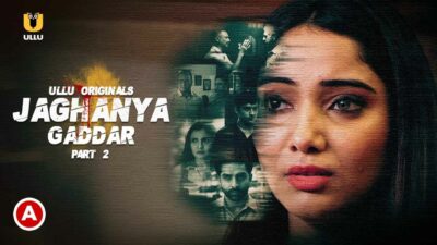 Jaghanya Gaddar Part 2 Ullu Hindi Hot Web Series Episode 4