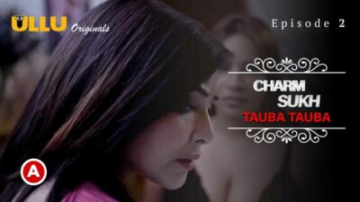 Charmsukh Tauba Tauba Part-1 2022 Ullu Porn Web Series Ep 2