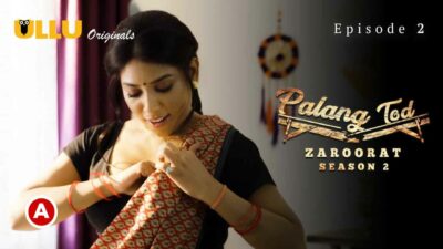 Palang Tod Zaroorat Season 2 2022 Ullu Porn Web Series Ep 2