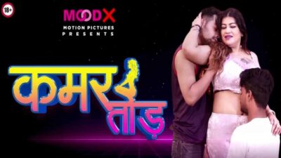 Kamar Tod 2022 Moodx Vip Originals Hindi Uncut Porn Video
