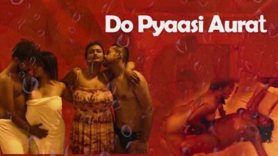 Do Pyaasi Aurat 2022 Tina Nandi Hindi Uncut Xxx Video