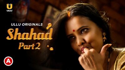 Shahad Part 2 Hot Scenes 2022 Ullu Hindi Porn Web Series
