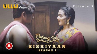 Palang Tod Siskiyaan 2022 Ullu Hindi Porn Web Series S2 EP5