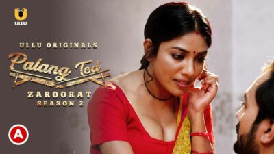 Palang Tod Zaroorat S2 Hot Scenes 2022 Ullu Porn Web Series