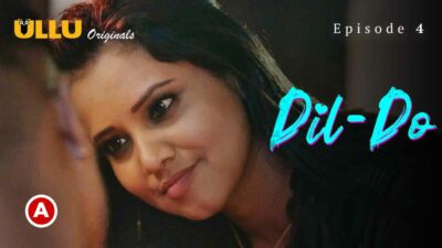 Dil – Do Part 2 2022 Ullu Hindi Porn Web Series Episode 4