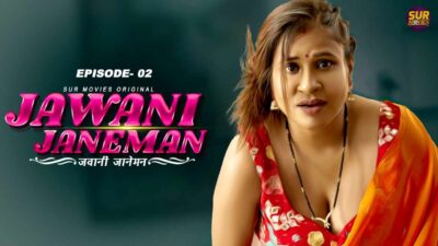 Jawaani Janeman 2023 Surmovies Hindi Porn Web Series Ep 2