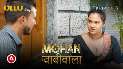 Mohan Chabhiwala 2023 Ullu Hindi Porn Web Series Episode 3