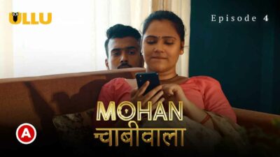 Mohan Chabhiwala 2023 Ullu Hindi Porn Web Series Episode 4