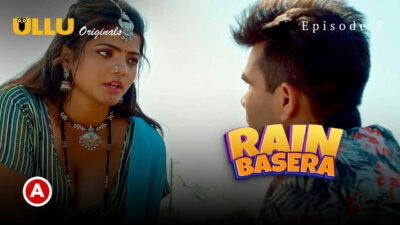 Rain Basera 2023 Ullu Originals Hindi Porn Web Series Ep 7
