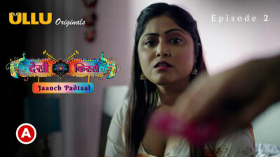 Desi Kisse Jaanch Padtaal 2023 Ullu Porn Web Series Ep 2