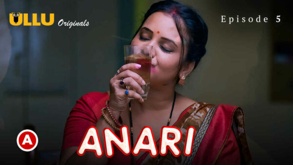 Anari Part 2 2023 Ullu Originals Hindi Porn Web Series Ep 5