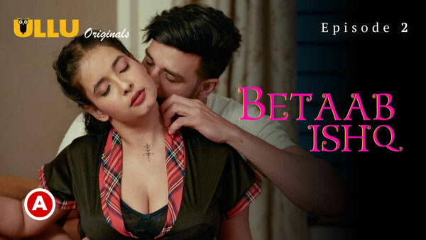 Betaab Ishq 2023 Ullu Hindi Porn Web Series Episode 2
