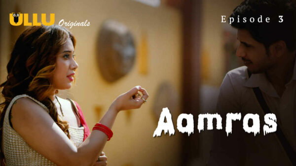 Aamras Part 1 2023 Ullu Originals Hindi Porn Web Series Ep 3