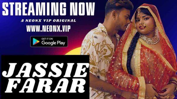Jassie Farar 2023 Neonx Vip Originals Hindi Uncut Porn Video