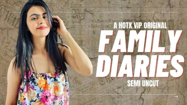 Family Diaries 2023 Hotx Originals Hindi Uncut Porn Video