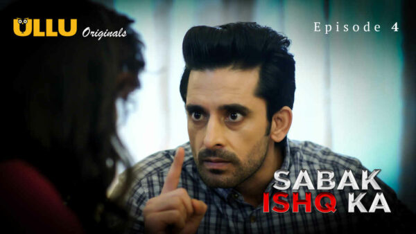Sabak Ishq Ka 2023 Ullu Originals Hindi Porn Web Series Ep 4