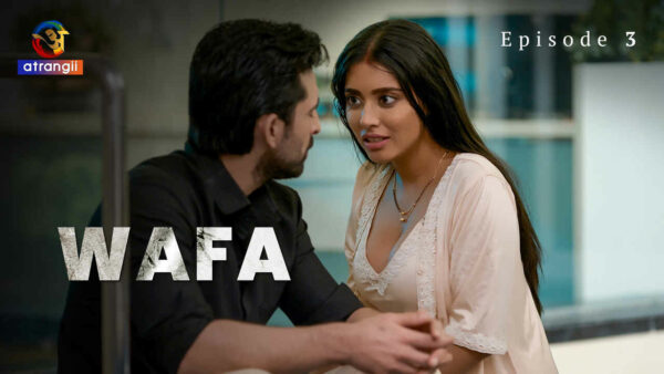 Wafa 2023 Atrangii Originals Hindi Porn Web Series Episode 3