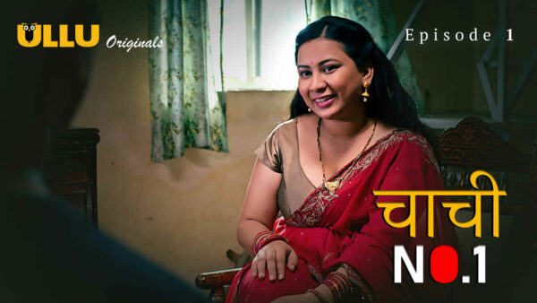 Chachi No 1 2023 Ullu Originals Hindi Porn Web Series Ep 1
