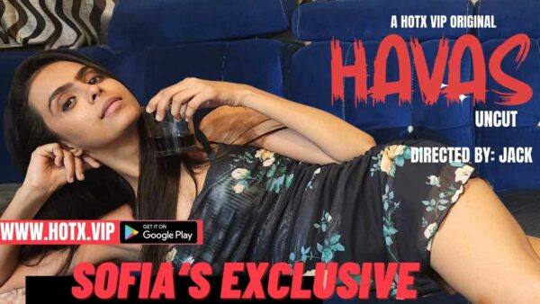 Havas Uncut 2023 Hotx Vip Originals Hindi Hot Porn Video