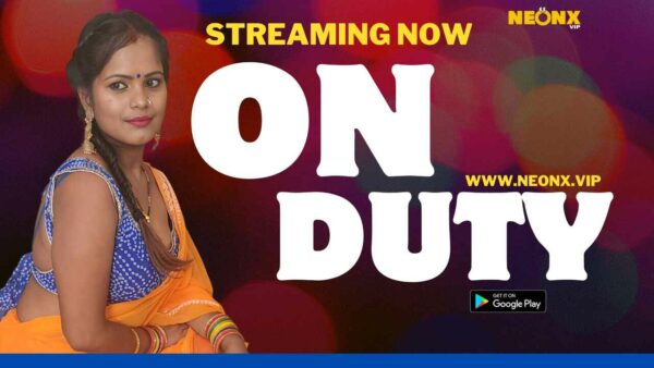 On Duty 2023 Neonx Vip Originals Hindi Uncut Porn Video