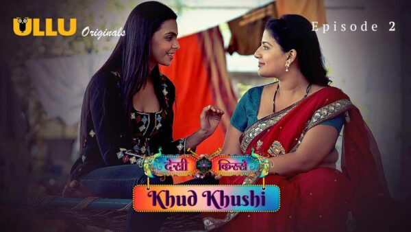 Khud Khushi 2023 Ullu Originals Hindi Porn Web Series Ep 2