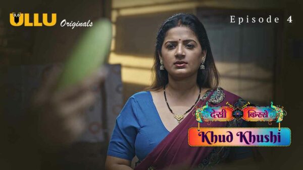 Khud Khushi 2023 Ullu Originals Hindi Porn Web Series Ep 4