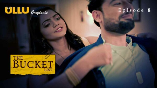 The Bucket List 2023 Ullu Originals Hindi Porn Web Series Ep 8